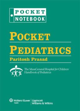 Pocket Pediatrics The Massachusetts General Hospital for Children Handbook of Pediatrics  9781605474960 Front Cover