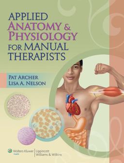 Applied Anatomy and Physiology for Manual Therapists  9781605476551 Front Cover