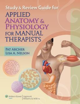 Study and Review Guide for Applied Anatomy and Physiology for Manual Therapists  9781605477503 Front Cover