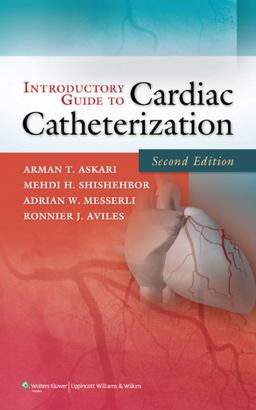 Introductory Guide to Cardiac Catheterization 2nd 9781605478852 Front Cover