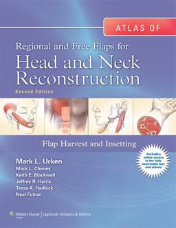 Atlas of Regional and Free Flaps for Head and Neck Reconstruction Flap Harvest and Insetting 2nd 9781605479729 Front Cover