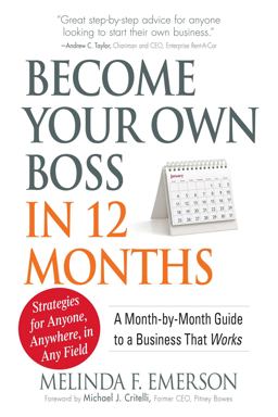 Become Your Own Boss in 12 Months A Month-by-Month Guide to a Business That Works  9781605501116 Front Cover