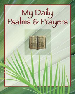 My Daily Psalms & Prayers My Daily Psalms & Prayers