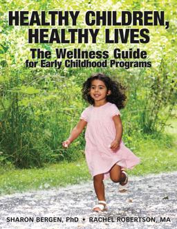 Healthy Children, Healthy Lives The Wellness Guide for Early Childhood Programs  9781605540818 Front Cover