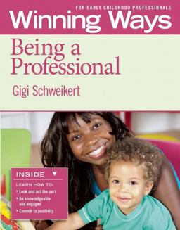 Being a Professional [3-Pack] Winning Ways for Early Childhood Professionals  9781605541280 Front Cover