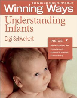Understanding Infants Winning Ways for Early Childhood Professionals  9781605541396 Front Cover