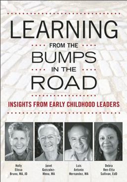 Learning from the Bumps in the Road Insights from Early Childhood Leaders  9781605542065 Front Cover