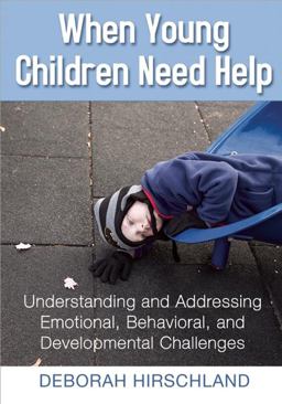 When Young Children Need Help Understanding and Addressing Emotional, Behavorial, and Developmental Challenges  9781605542386 Front Cover