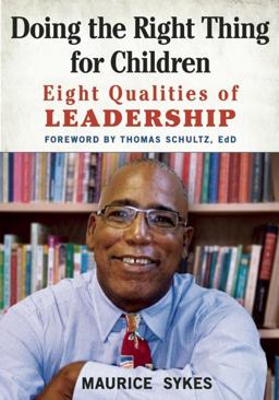 Doing the Right Thing for Children Eight Qualities of Leadership  9781605542966 Front Cover
