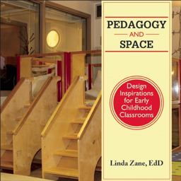 Pedagogy and Space Design Inspirations for Early Childhood Classrooms  9781605543581 Front Cover