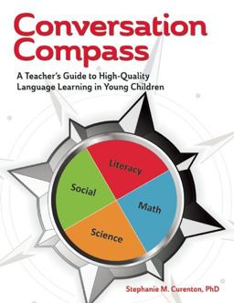 Conversation Compass A Teacher's Guide to High-Quality Language Learning in Young Children  9781605543840 Front Cover