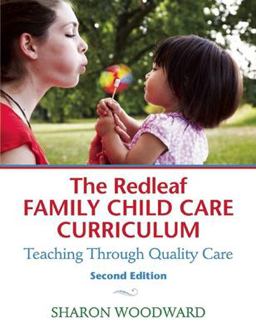 Redleaf Family Child Care Curriculum Teaching Through Quality Care  9781605544144 Front Cover