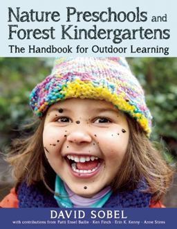 Nature Preschools and Forest Kindergartens The Handbook for Outdoor Learning  9781605544298 Front Cover