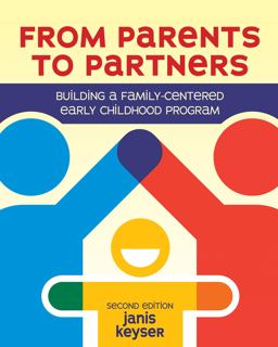 From Parents to Partners Building a Family-Centered Early Childhood Program  9781605545141 Front Cover