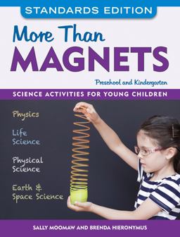 More Than Magnets, Standards Edition: Science Activities for Preschool and Kindergarten  9781605545165 Front Cover