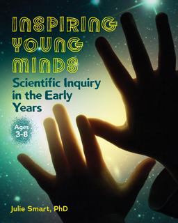 Inspiring Young Minds Scientific Inquiry in the Early Years  9781605545189 Front Cover
