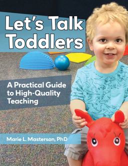 Let's Talk Toddlers A Practical Guide to High-Quality Teaching  9781605545752 Front Cover