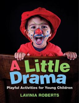 Little Drama Playful Activities for Young Children  9781605545851 Front Cover