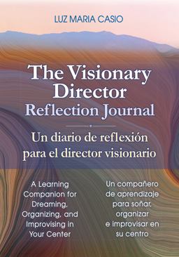 The Visionary Director Reflection Journal/un Diario de Reflexión para el Director Visionario