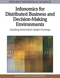 Infonomics for Distributed Business and Decision-Making Environments Infonomics for Distributed Business and Decision-Making Environments