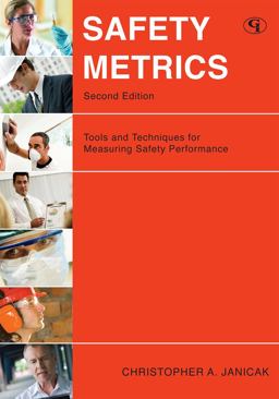 Safety Metrics Tools and Techniques for Measuring Safety Performance 2nd 9781605902609 Front Cover
