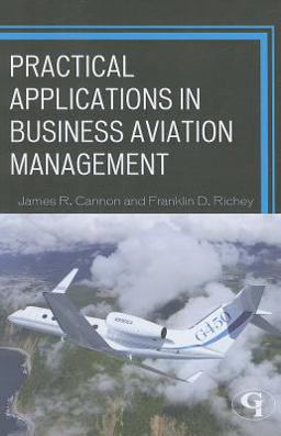 Practical Applications in Business Aviation Management  9781605907703 Front Cover