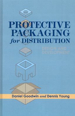Protective Packaging for Distribution Design and Development  9781605950013 Front Cover