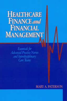 Healthcare Finance and Financial Management Essentials for Advanced Practice Nurses and Interdisciplinary Care Teams  9781605950624 Front Cover