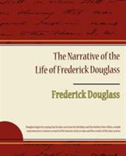 The Narrative of the Life of Frederick Douglass