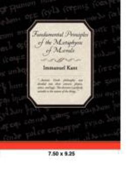 Fundamental Principles of the Metaphysic of Morals