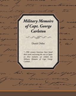 Military Memoirs of Capt George Carleton