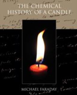 The Chemical History of a Candle