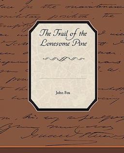 The Trail of the Lonesome Pine The Trail of the Lonesome Pine