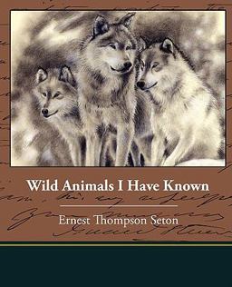 Wild Animals I Have Known