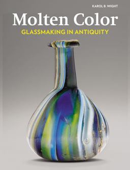 Molten Color Glassmaking in Antiquity  9781606060537 Front Cover