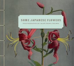 Some Japanese Flowers Photographs by Kazumasa Ogawa  9781606061305 Front Cover