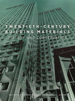 Twentieth-Century Building Materials History and Conservation  9781606063255 Front Cover