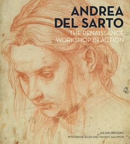 Andrea Del Sarto The Renaissance Workshop in Action  9781606064382 Front Cover