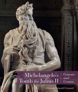 Michelangelo's Tomb for Julius Ii Genesis and Genius  9781606065037 Front Cover