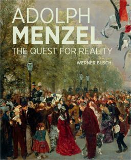 Adolph Menzel The Quest for Reality  9781606065174 Front Cover