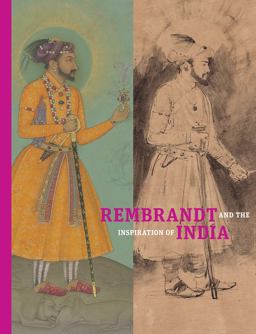 Rembrandt and the Inspiration of India  9781606065525 Front Cover