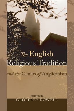English Religious Tradition and the Genius of Anglicanism  9781606082096 Front Cover