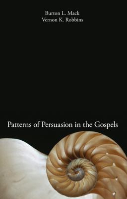 Patterns of Persuasion in the Gospels  9781606082201 Front Cover
