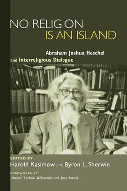 No Religion Is an Island Abraham Joshua Heschel and Interreligious Dialogue  9781606083413 Front Cover