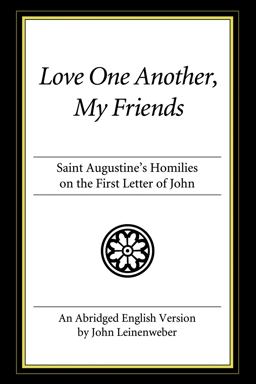 Love One Another, My Friends