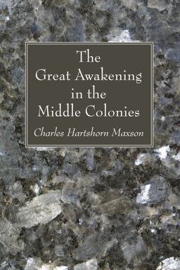 Great Awakening in the Middle Colonies  9781606085899 Front Cover