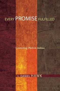 Every Promise Fulfilled Contesting Plots in Joshua  9781606085950 Front Cover