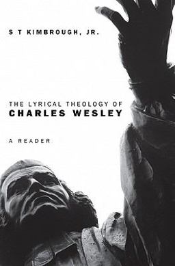 The Lyrical Theology of Charles Wesley