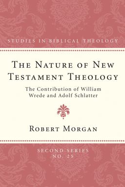 The Nature of New Testament Theology