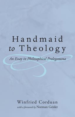Handmaid to Theology An Essay in Philosophical Prolegomena  9781606088401 Front Cover